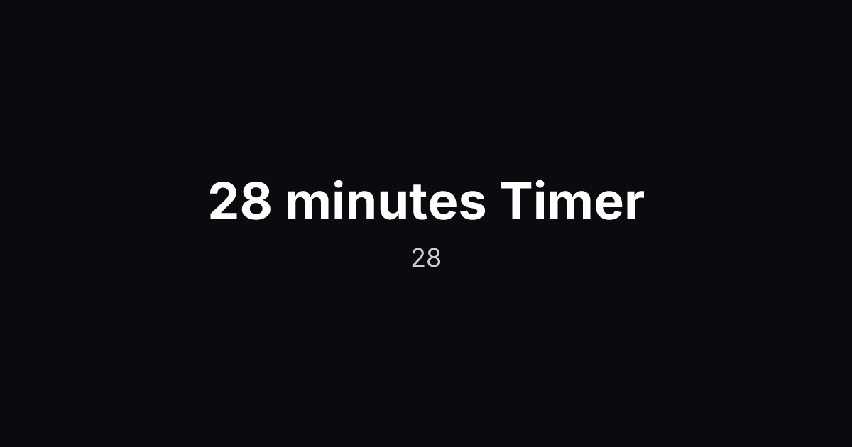 28 minutes Timer - Free Online Countdown
